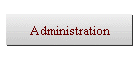 Administration